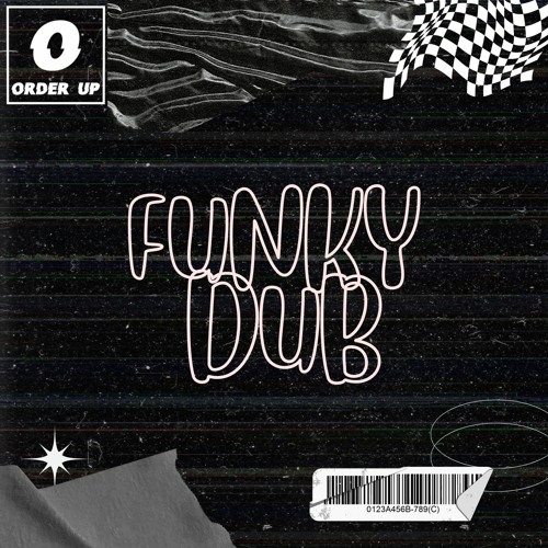 Order Up - Funky Dub (FREE DOWNLOAD)