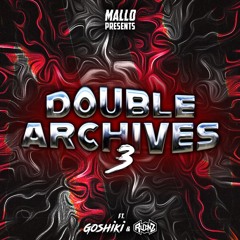 DOUBLE ARCHIVES VOL 3 ~ MALLO B2B GOSHIKI B2B RUINZ