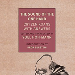 [FREE] PDF 💝 The Sound of the One Hand: 281 Zen Koans with Answers (New York Review