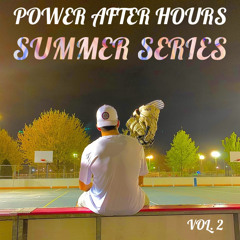 Power After Hours Vol. 2 - “Summer Series” (@ervahl Mix)