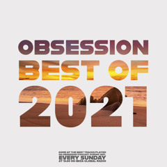 Dj Optick - Obsession - Ibiza Global Radio - 09.01.2022 - BEST OF 2021