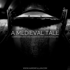 A MEDIEVAL TALE