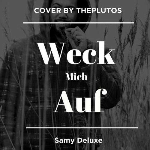 Stream Samy Deluxe - "Weck mich auf" Instrumental Cover | thePlutos by  plutos music | Listen online for free on SoundCloud