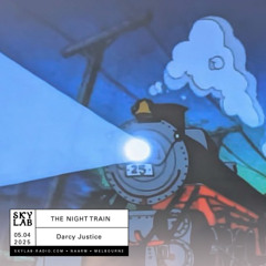 The Night Train - Skylab Radio EP 8