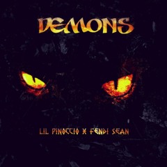 Demons - Lil Pinoccio x Fendi Sean (ft. ExTarXan)