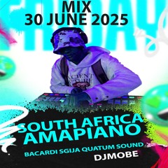 Amapiano Bacardi Sgija Quantum Sound Mix 30 June 2025 - DjMobe