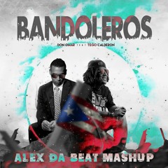 Don Omar Ft Tego Calderón - Bandoleros (Alex Da Beat Mashup)