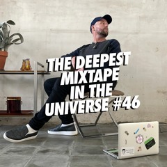 Sander Kleinenberg - The Deepest Mixtape In The Universe #46
