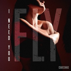 Fly - I Need You (Original Mix)