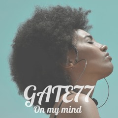 GATE77 - On My Mind [Chill Pop]