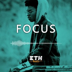 Focus - Piano Hard Trap / Rap Beat | New School Instrumental | ETH Beats