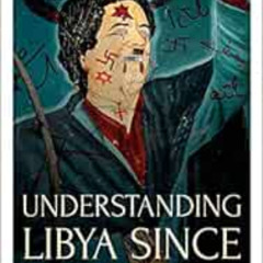 [FREE] PDF 💜 Understanding Libya Since Gaddafi by Ulf Laessing EBOOK EPUB KINDLE PDF