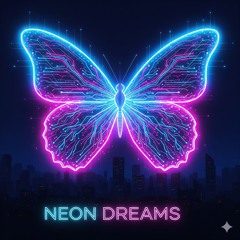 Neon Dreams
