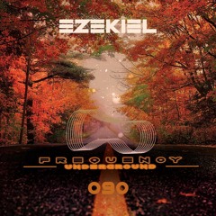 Frequency Underground | Episode 090 | Ezekiel [melodic house/techno]