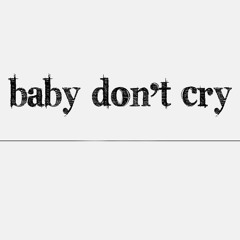 Baby Don't Cry (Originally Performed By 2Pac)