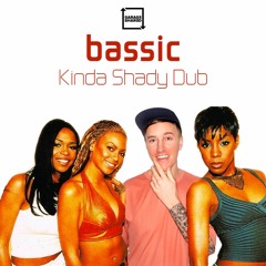 Bassic - Kinda Shady Dub