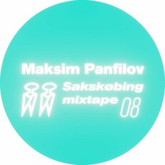 Sakskøbing Mixtape # 8 / Maksim Panfilov