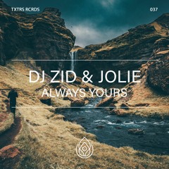 DJ ZID & Jolie – Always Yours