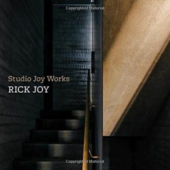 Access [EPUB KINDLE PDF EBOOK] Studio Joy Works by  Rick Joy 💏