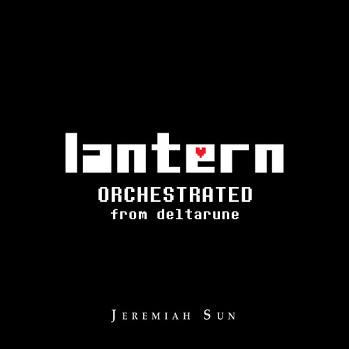 DELTARUNE Chapter 1 Orchestrated - Lantern