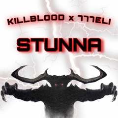 KILLBLOOD x 777ELI - STUNNA (Prod. ESKRY)