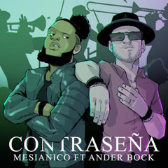 Mesianico ft Ander Bock - Contraseña Rap Cristiano