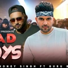 Guru Randhawa ft. Jack love Ft. Yo Yo Honey singh - Bad Boys - New Hindi songs 2021