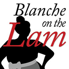 [View] EPUB 💝 Blanche on the Lam (Blanche White series Book 1) by  Barbara Neely [PD