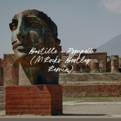 Bastille - Pompeii (MRocks Bootleg Remix)