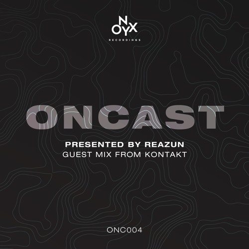 ONCAST 004 - ft. Kontakt Guest Mix