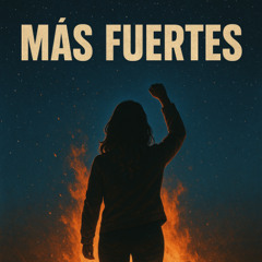 Más Fuertes