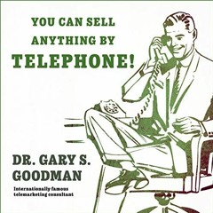 free KINDLE ✏️ You Can Sell Anything by Telephone!: Updated and Expanded Audio Editio