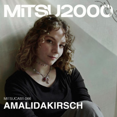 MITSUcast 066 - amalidakirsch
