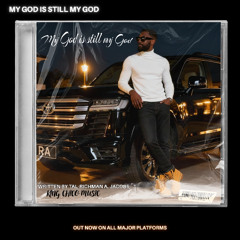 My God Is Still My God