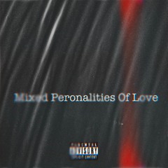 Mixed Personalities Of Love
