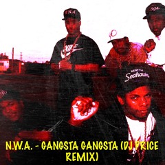N.W.A - Gangsta Gangsta (DJ PRICE mix)