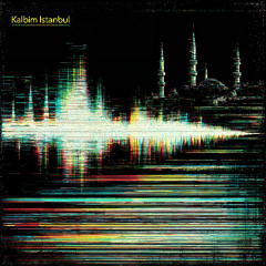 Kalbim İstanbul (Şambaba Edit)