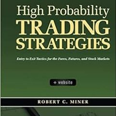 View EBOOK 📌 High Probability Trading Strategies: Entry to Exit Tactics for the Fore