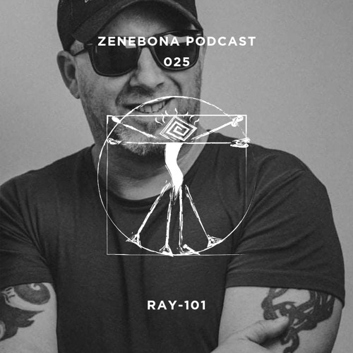 Zenebona Podcast 025 - Ray-101