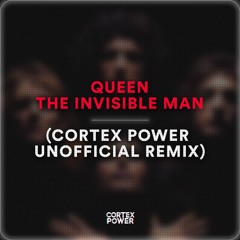 Queen - The Invisible Man (Cortex Power Unofficial Remix) FREE DOWNLOAD