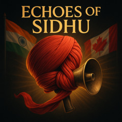 Echoes of Sidhu