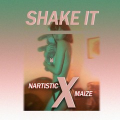 Maize ft. BLEJ , SICC - Shake it