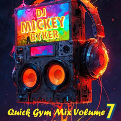 Dj Mickey Byker Gym Mix Volume 7