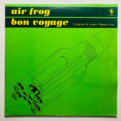 B1 Bon Voyage (Adam Beyer Remix) - Air Frog