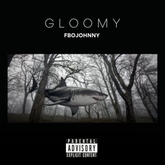 GLOOMY