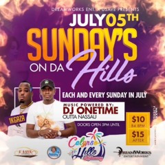 SUNDAY ON DA HILLS 7/2020 @DJONETIMEISREAL FT @1KUNRULYGAZA