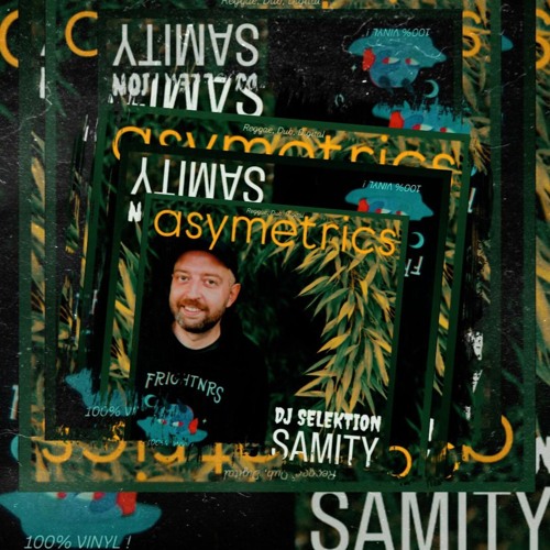 Asymetrics Present: Samity - Dj Selektion