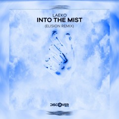 Laeko - Into The Mist (Elision Remix)