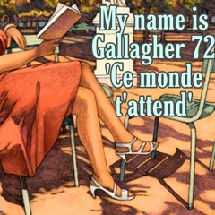My Name Is Gallagher 72 ' Ce Monde T'attend'