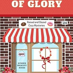 [READ] EBOOK 💗 Glaze of Glory (Raised and Glazed Cozy Mysteries Book 24) by  Emma Ai
